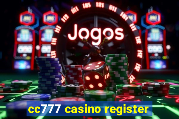 cc777 casino register